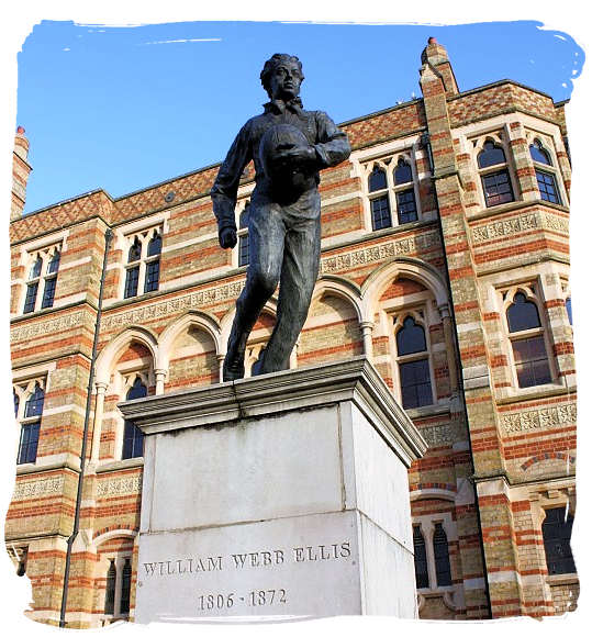 Statue of William Webb Ellis, behind him Rugby School located in the town of Rugby, Warwickshire, the school he used tot go to. Now you know where the game of Rugby got its name from - Brief History of Rugby